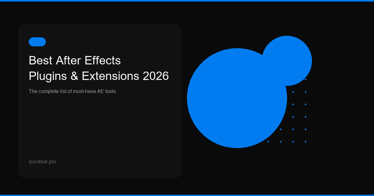 Ultimate Guide: Best After Effects Plugins & Extensions 2026