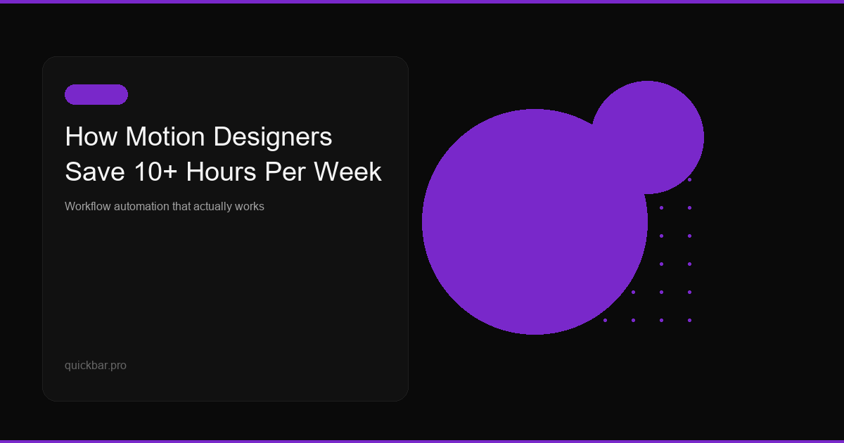 How Motion Designers Save 10+ Hours Per Week in After Effects