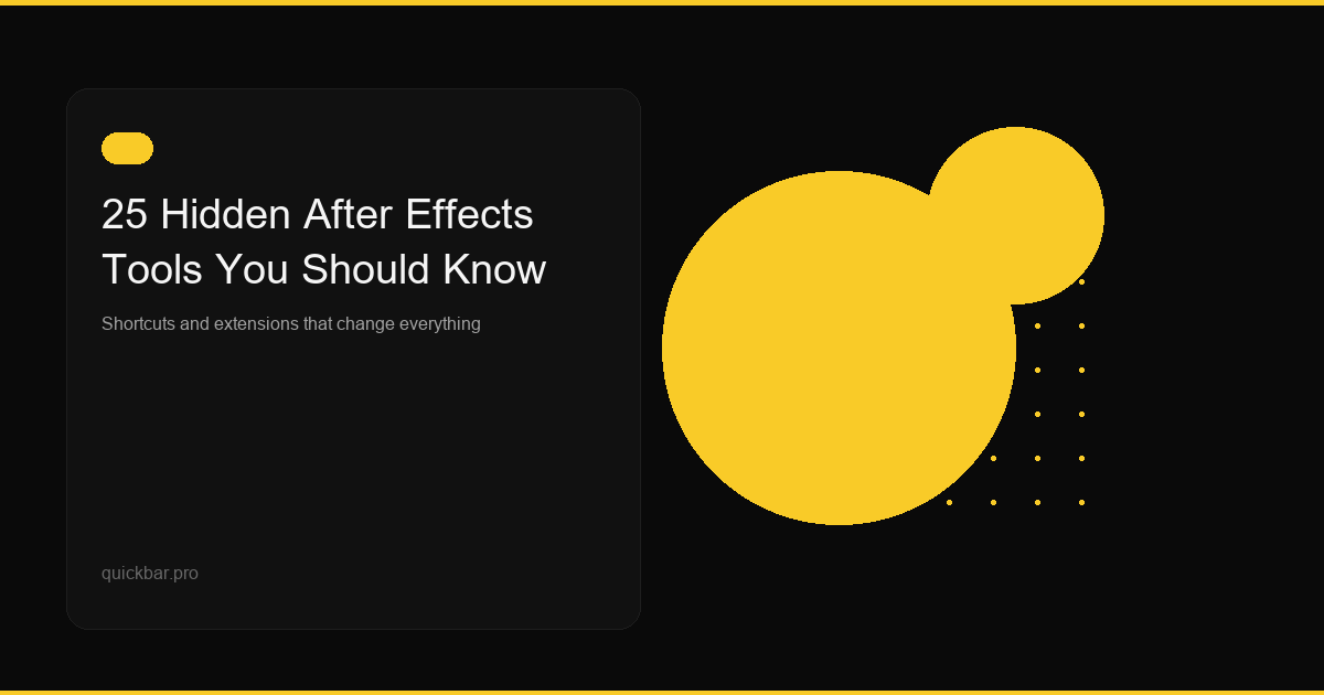 25 Hidden After Effects Tools Every Motion Designer Should Know